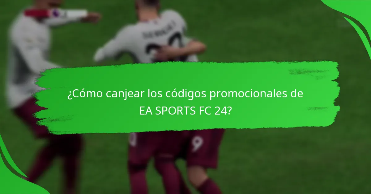 ¿Cómo canjear los códigos promocionales de EA SPORTS FC 24?