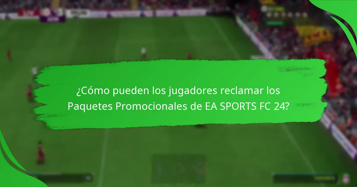 ¿Qué objetos especiales están disponibles en los Paquetes Promocionales de EA SPORTS FC 24?