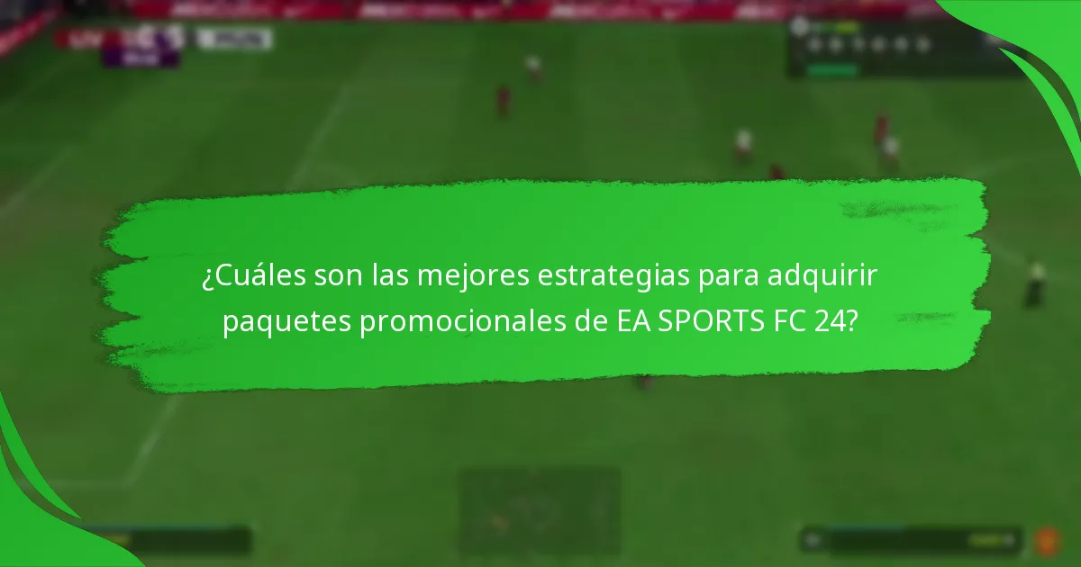 ¿Cuándo están disponibles los paquetes promocionales de EA SPORTS FC 24?