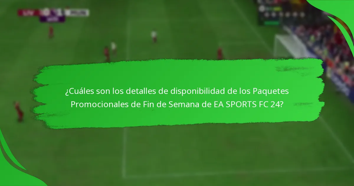 ¿Cómo pueden los jugadores reclamar los Paquetes Promocionales de Fin de Semana de EA SPORTS FC 24?