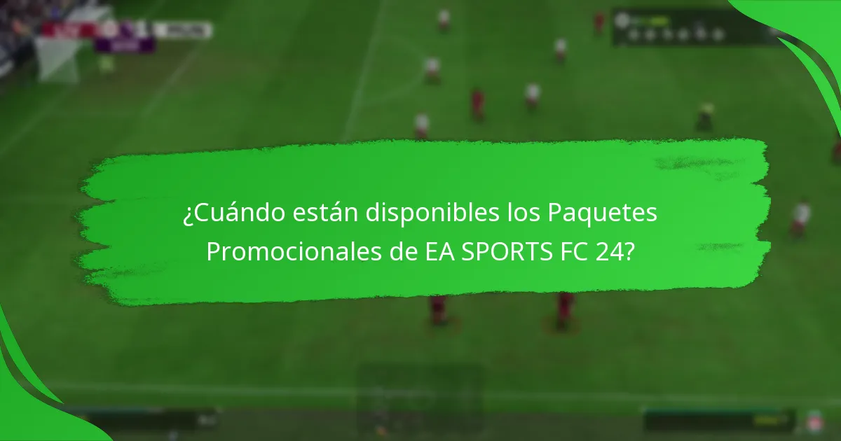 ¿Cómo pueden los jugadores reclamar los Paquetes Promocionales de EA SPORTS FC 24?