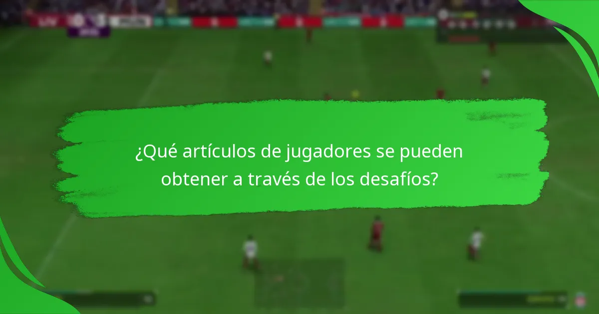 ¿Qué recompensas se pueden obtener de los Desafíos de Ultimate Team?