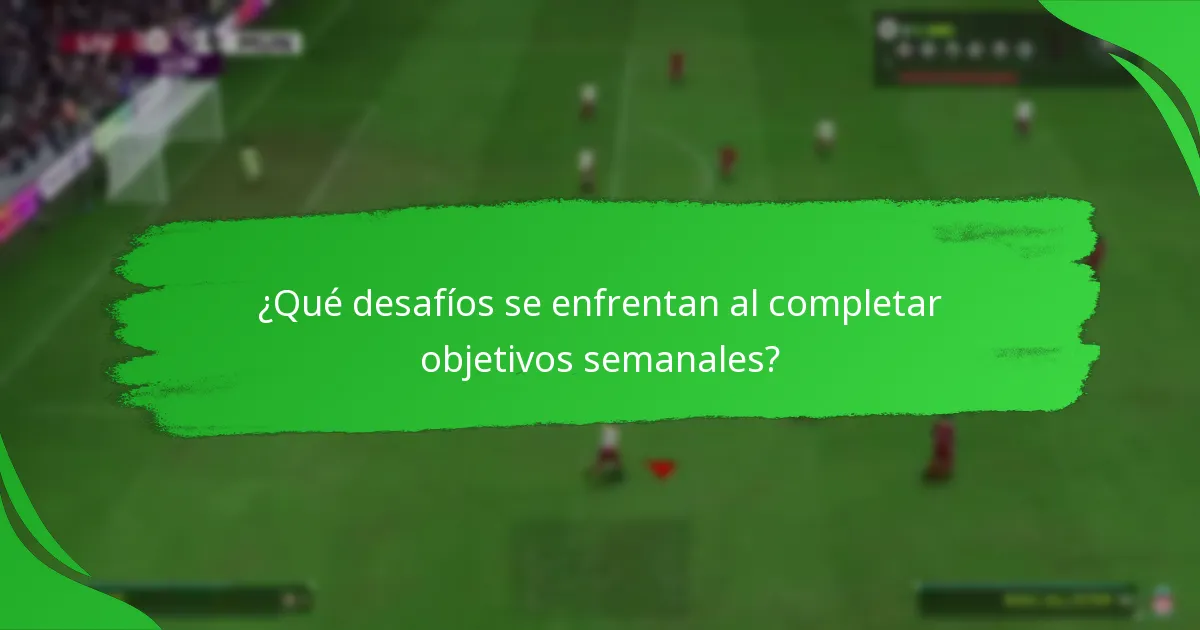 ¿Qué recompensas están asociadas con completar objetivos semanales?