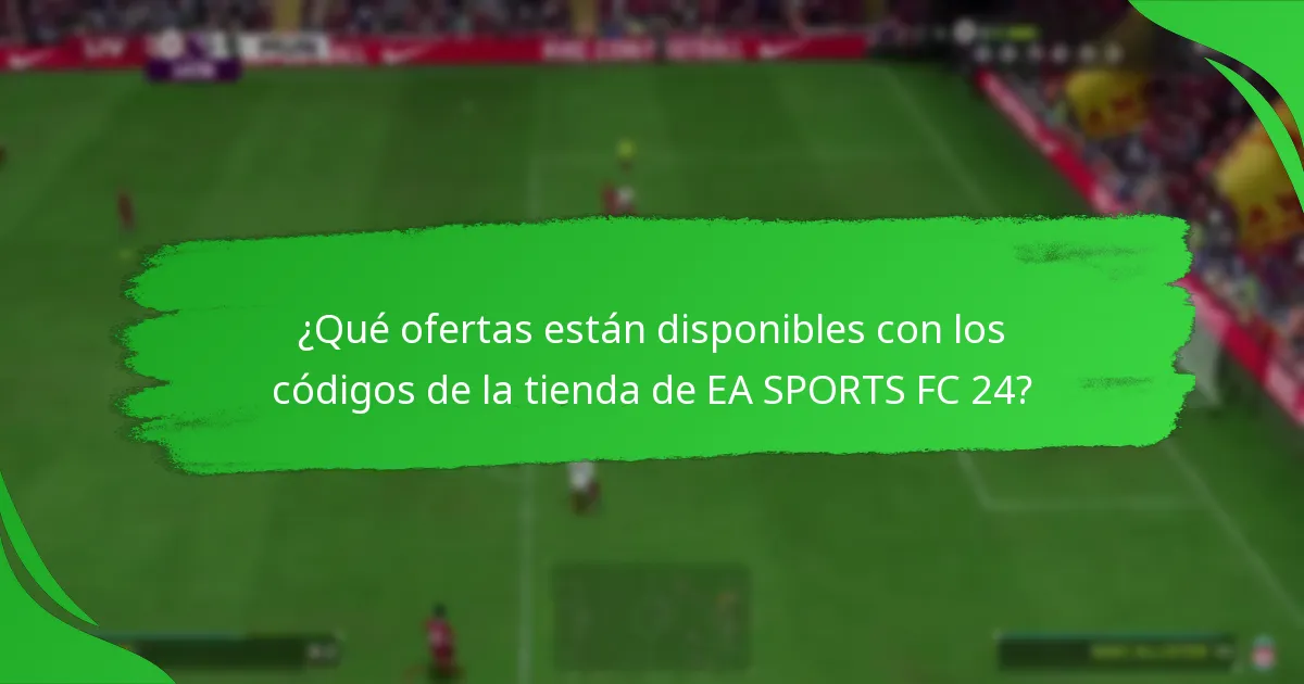 ¿Cómo se comparan los códigos de la tienda de EA SPORTS FC 24 entre minoristas?