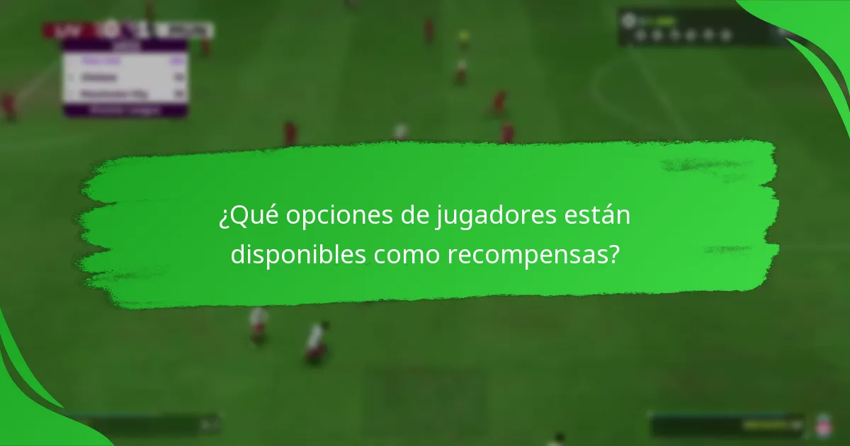 ¿Qué recompensas se pueden obtener al completar objetivos?