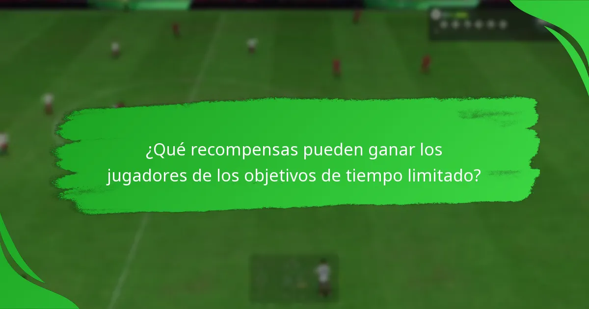 ¿Cómo completar los objetivos de tiempo limitado de manera efectiva?